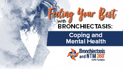 Feeling your Best with Bronchiectasis Coping