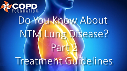 NTM Lung disease educational video Pt.2